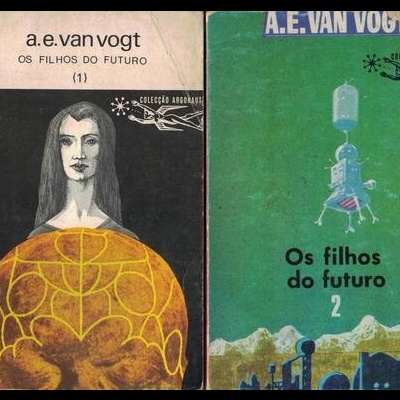 Os Filhos do Futuro [2 Volumes] | de A. E. Van Vogt