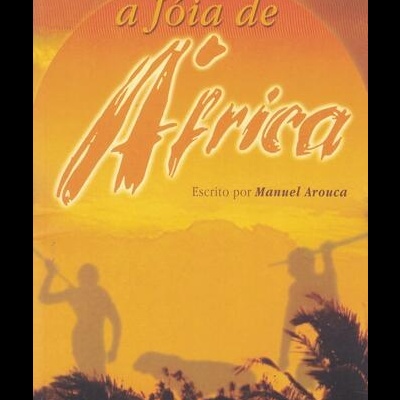 A Jóia de África | de Manuel Arouca