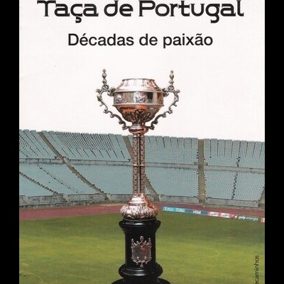 Taça de Portugal - Décadas de Paixão | de Fernando Lebre e Magda Ribeiro