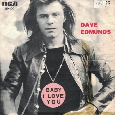 Dave Edmunds | Baby I Love You [Single]