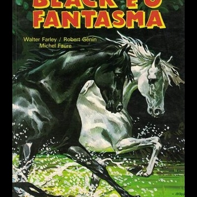 As Aventuras do Corcel Negro - Black e o Fantasma | de Walter Farley, Robert Génin e Michel Faure