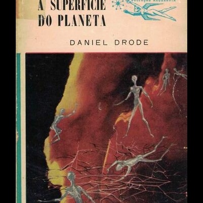 A Superfície do Planeta | de Daniel Drode