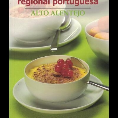 O Melhor da Doçaria Regional Portuguesa: Alto Alentejo
