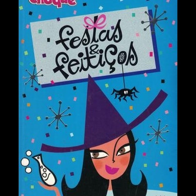 Festas & Feitiços | de Sarah Mlynowski