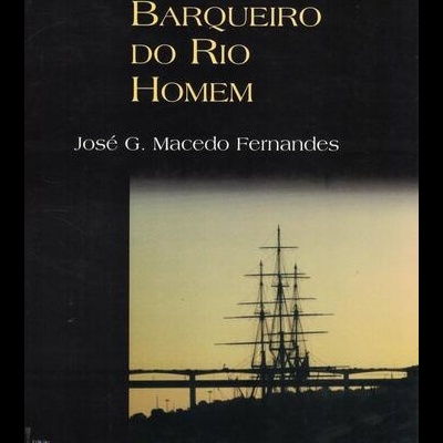 Barqueiro do Rio Homem | de José G. Macedo Fernandes