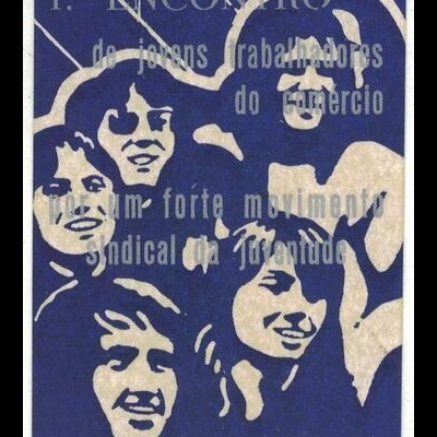 Autocolante - 1.º Encontro de Jovens Trabalhadores do Comércio - Por um Forte Movimento Sindical da Juventude - Grupo Cutltural 13/3/76