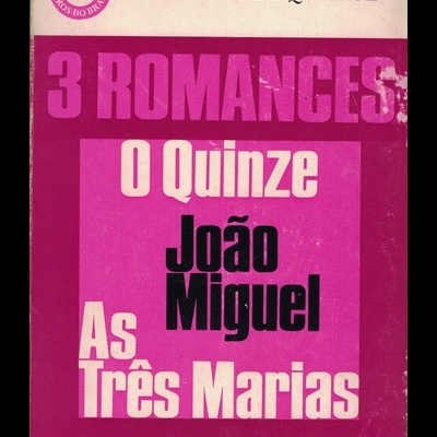 3 Romances: "O Quinze", "João Miguel" e "As Três Marias" | de Rachel de Queiroz