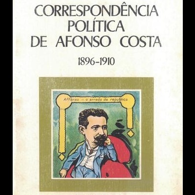 Correspondência Política de Afonso Costa | de A. H. de Oliveira Marques