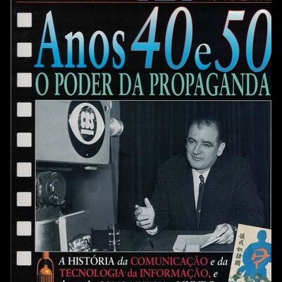 Século XX - Media: Anos 40 e 50 - O Poder da Propaganda | de Steve Parker