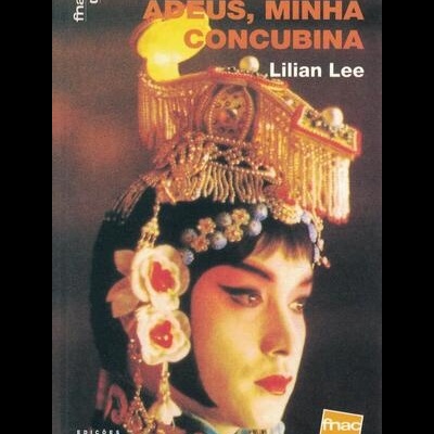 Adeus, Minha Concubina | de Lilian Lee