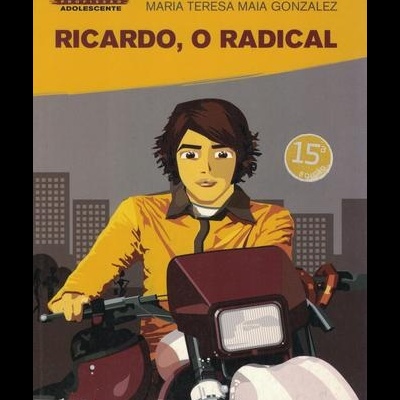 Ricardo, o Radical | de Maria Teresa Maia Gonzalez