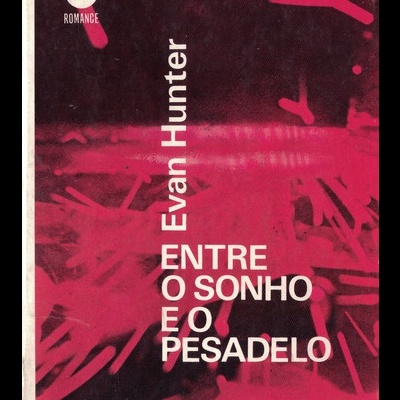Entre o Sonho e o Pesadelo | de Evan Hunter