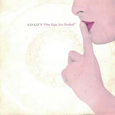Go-Go's | Our Lips Are Sealed [Single]