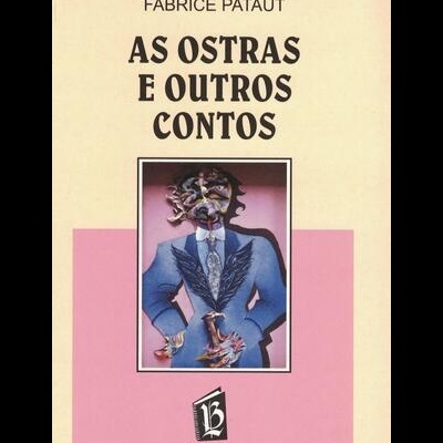 As Ostras e Outros Contos | de Fabrice Pataut