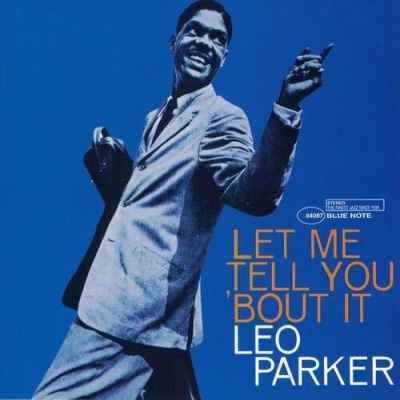 Leo Parker | Let Me Tell You 'Bout It [CD]