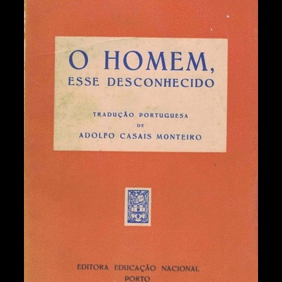 O Homem, Esse Desconhecido | de Alexis Carrel