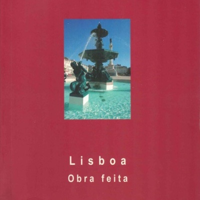 Lisboa, Obra Feita
