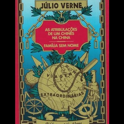 As Atribulações de um Chinês na China / Família Sem Nome | de Júlio Verne