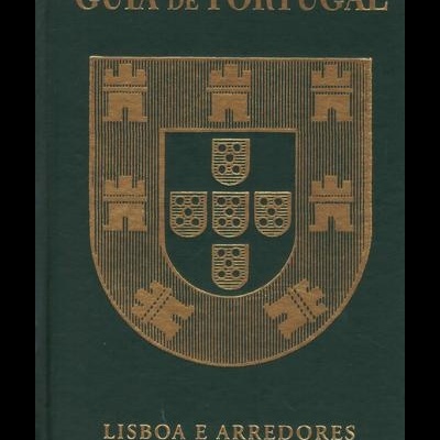 Guia de Portugal - 1.º Volume - Lisboa e Arredores