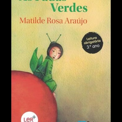 As Fadas Verdes | de Matilde Rosa Araújo