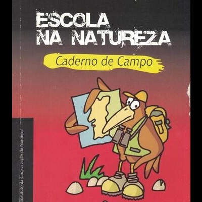 Escola na Natureza - Caderno de Campo | de Cristina Girão Vieira