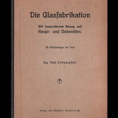 Die Glasfabrikation | de Paul Schnurpfeil