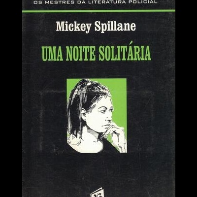 Uma Noite Solitária | de Mickey Spillane