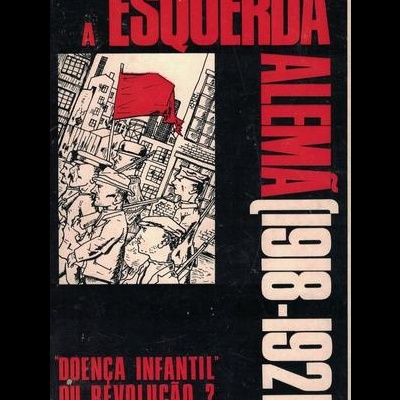 A Esquerda Alemã (1918-1921) | de Denis Authier