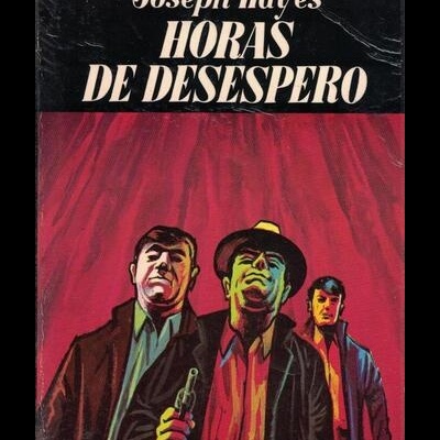 Horas de Desespero | de Joseph Hayes