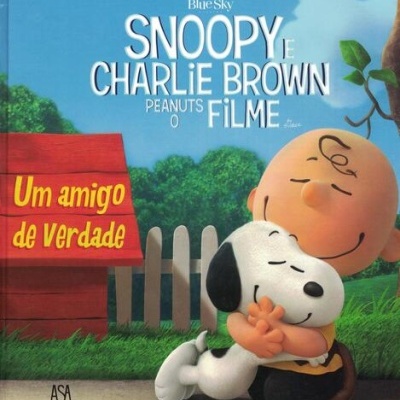 Snoopy e Charlie Brown - Peanuts, o Filme: Um Amigo de Verdade | de Daphne Pendergrass