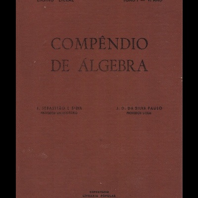 Compêndio de Álgebra - 1.º Tomo - 6.º Ano | de J. Sebastião e Silva e J. D. da Silva Paulo