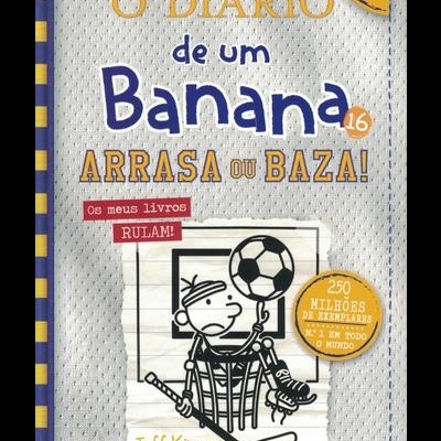 O Diário de um Banana 16: Arrasa ou Baza! | de Jeff Kinney