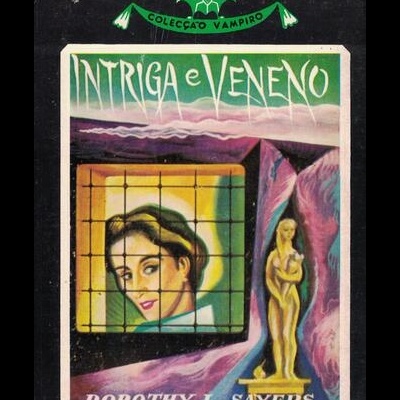 Intriga e Veneno | de Dorothy L. Sayers