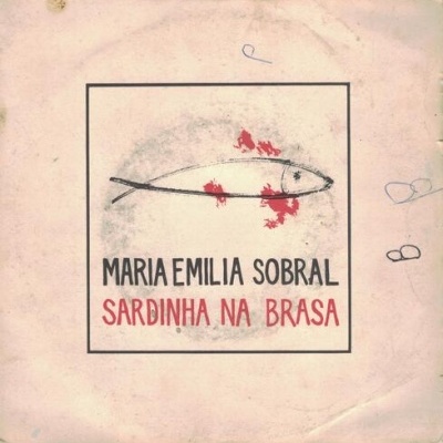 Maria Emília Sobral | Sardinha na Brasa [EP]