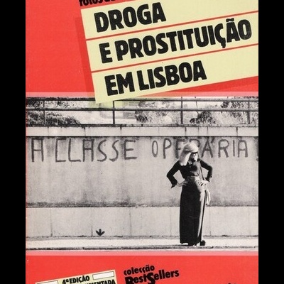 Droga e Prostituição em Lisboa | de João Alves da Costa