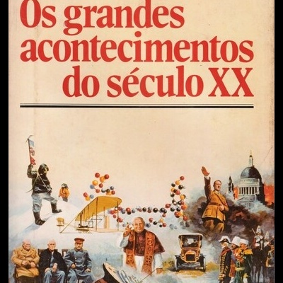 Os Grandes Acontecimentos do Século XX
