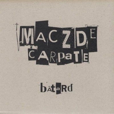 Maczde Carpate | Bâtard [2CD]