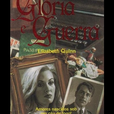 Glória e Guerra | de Elizabeth Quinn