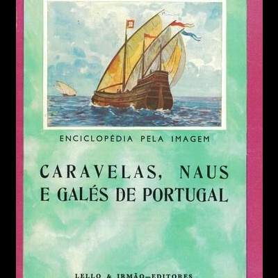 Caravelas, Naus e Galés de Portugal