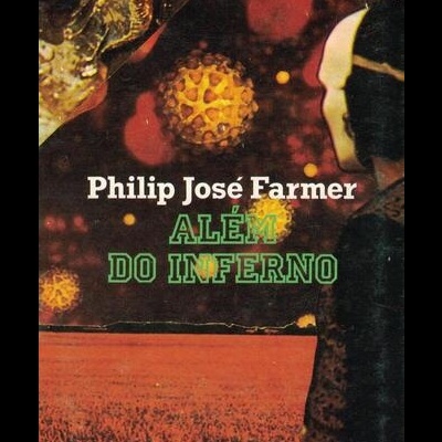 Além do Inferno | de Philip José Farmer
