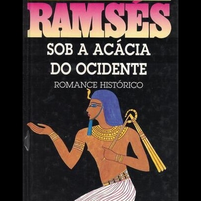 Ramsés - Sob a Acácia do Ocidente | de Christian Jacq