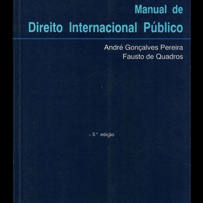 Manual de Direito Internacional Público | de André Gonçalves Pereira e Fausto de Quadros