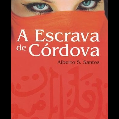 A Escrava de Córdova | de Alberto S. Santos