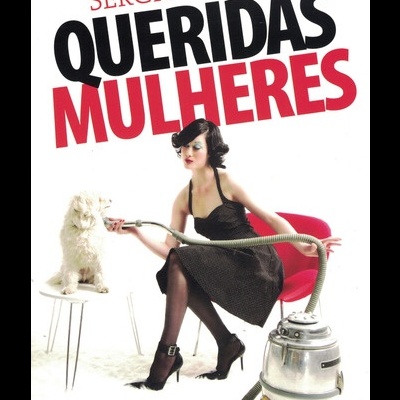 Queridas Mulheres | de Sérgio Cunha