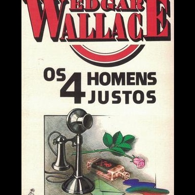 Os 4 Homens Justos | de Edgar Wallace