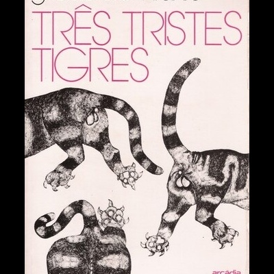Três Tristes Tigres | de Guillermo Cabrera Infante