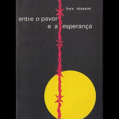 Entre o Pavor e a Esperança | de Loys Masson