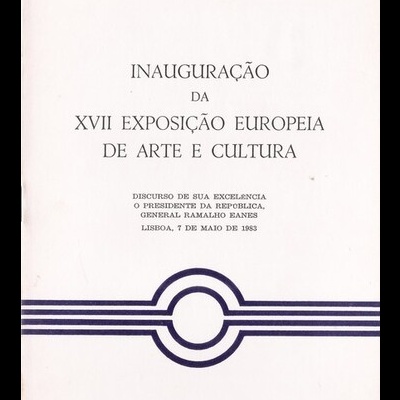 Inauguração da XVII Exposição Europeia de Arte e Cultura | de Ramalho Eanes