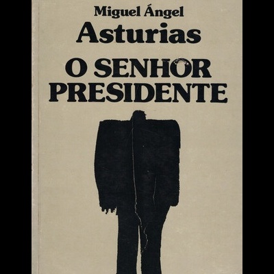 O Senhor Presidente | de Miguel Ángel Asturias