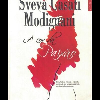 A Cor da Paixão | de Sveva Casati Modignani